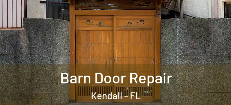  Barn Door Repair Kendall - FL