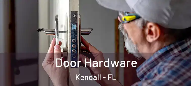  Door Hardware Kendall - FL