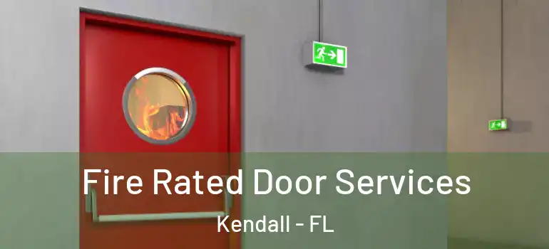  Fire Rated Door Services Kendall - FL