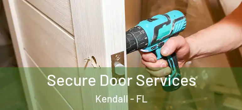  Secure Door Services Kendall - FL